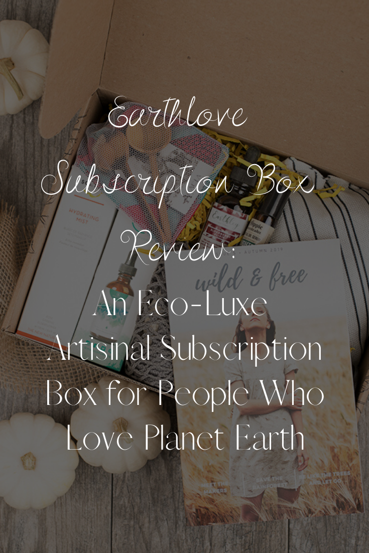 Earthlove: An Eco-Friendly Subscription Box You’ll Love