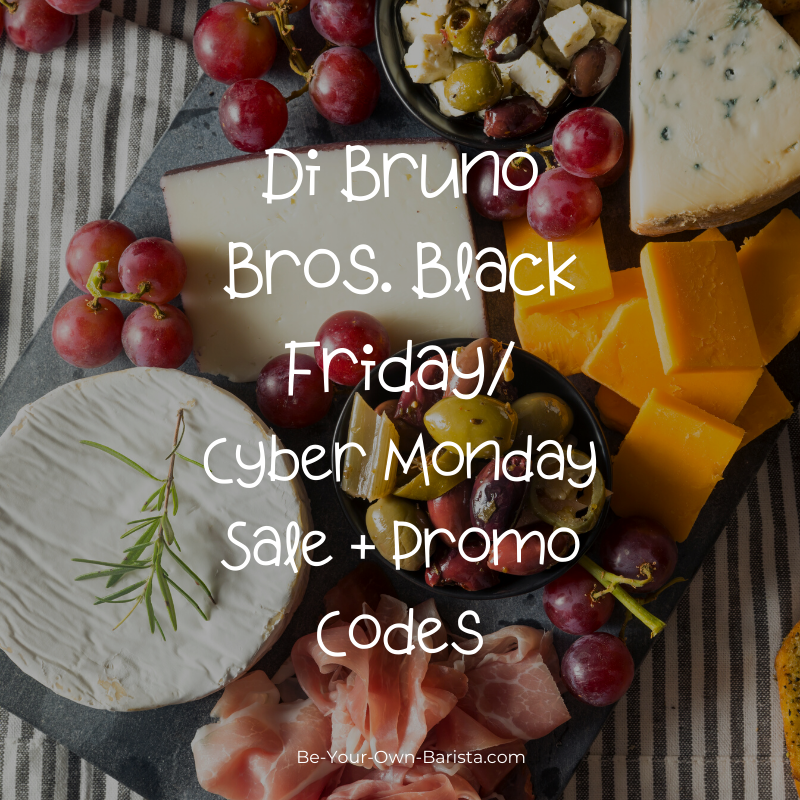 Di Bruno Bros. Black Friday/Cyber Monday Sale + Promo Codes Be Your