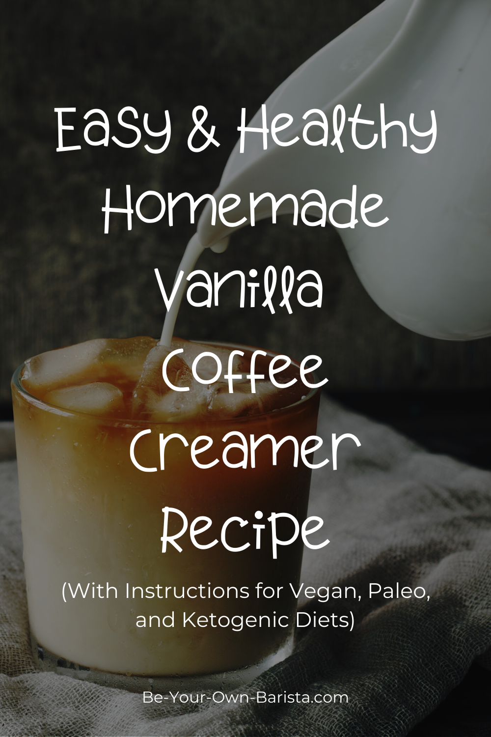 Healthy Homemade Vanilla Coffee Creamer