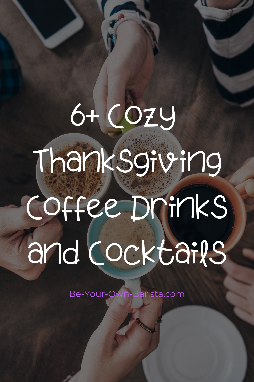 6+ Cozy Thanksgiving Coffee Drinks and Cocktails Be Your Own Barista