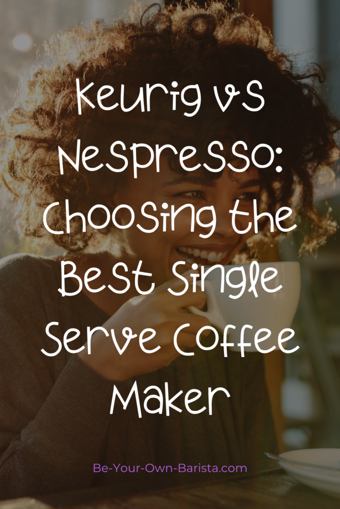 Is Nespresso Better Than Keurig? Be Your Own Barista