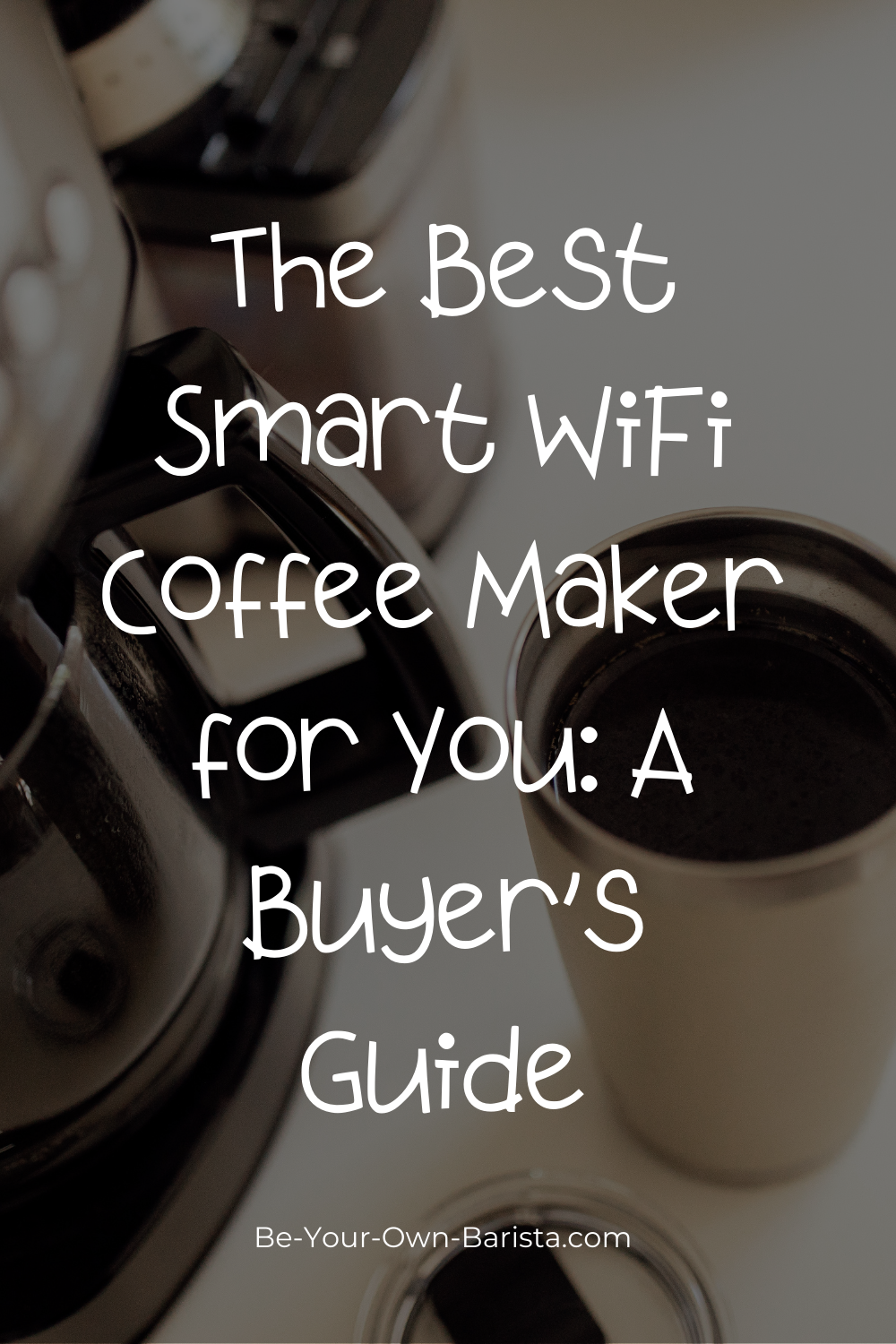 The Best Smart WiFi Coffee Maker for You A Buyer’s Guide