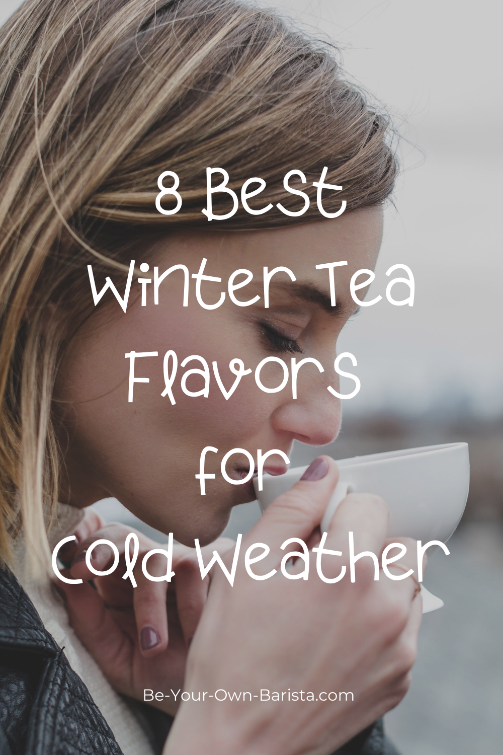 8 Best Winter Tea Flavors for Cold Weather